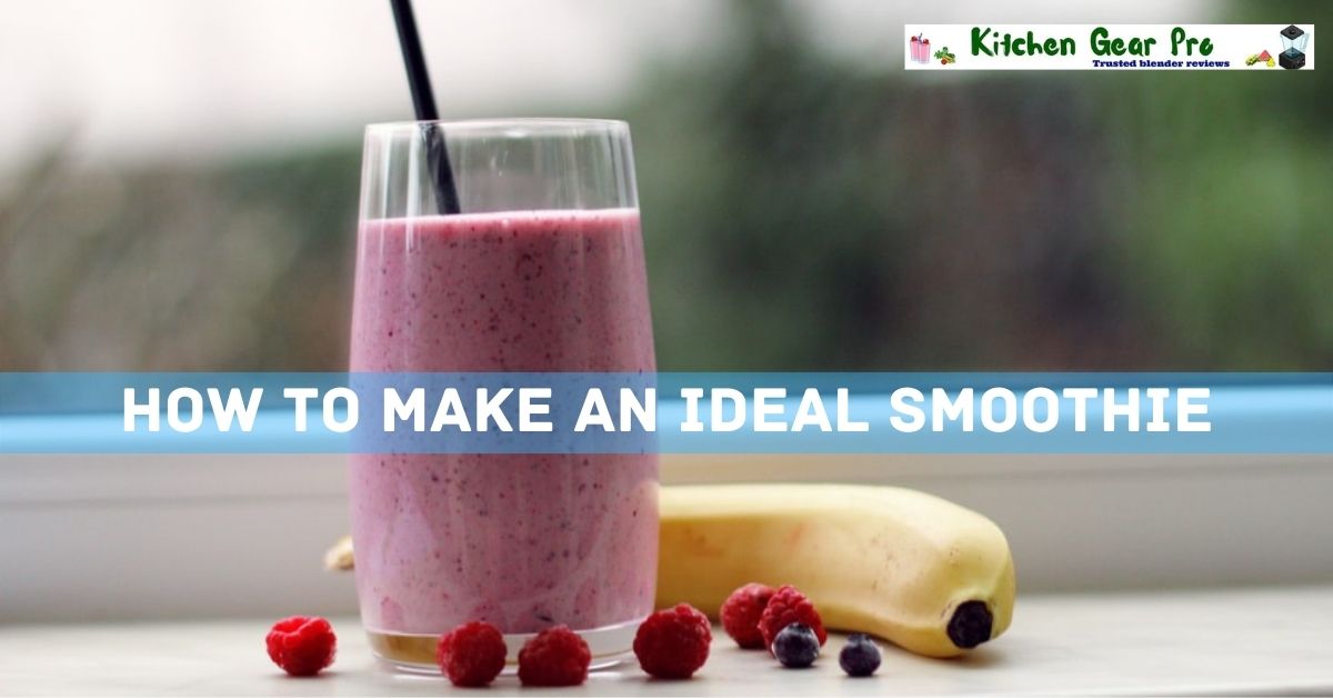 How to Make an Ideal Smoothie