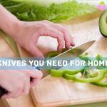 Kitchen Knives You Need for Home Cooking
