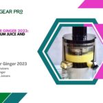 Best Juicers for Ginger 2023 Extract Maximum Juice and Nutrients