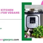 Best Kitchen Gadgets For Vegans