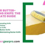 Better Butter-Spreading Knife The Ultimate Guide